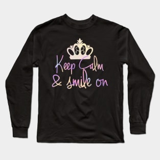 Keep Calm, Smile On Long Sleeve T-Shirt